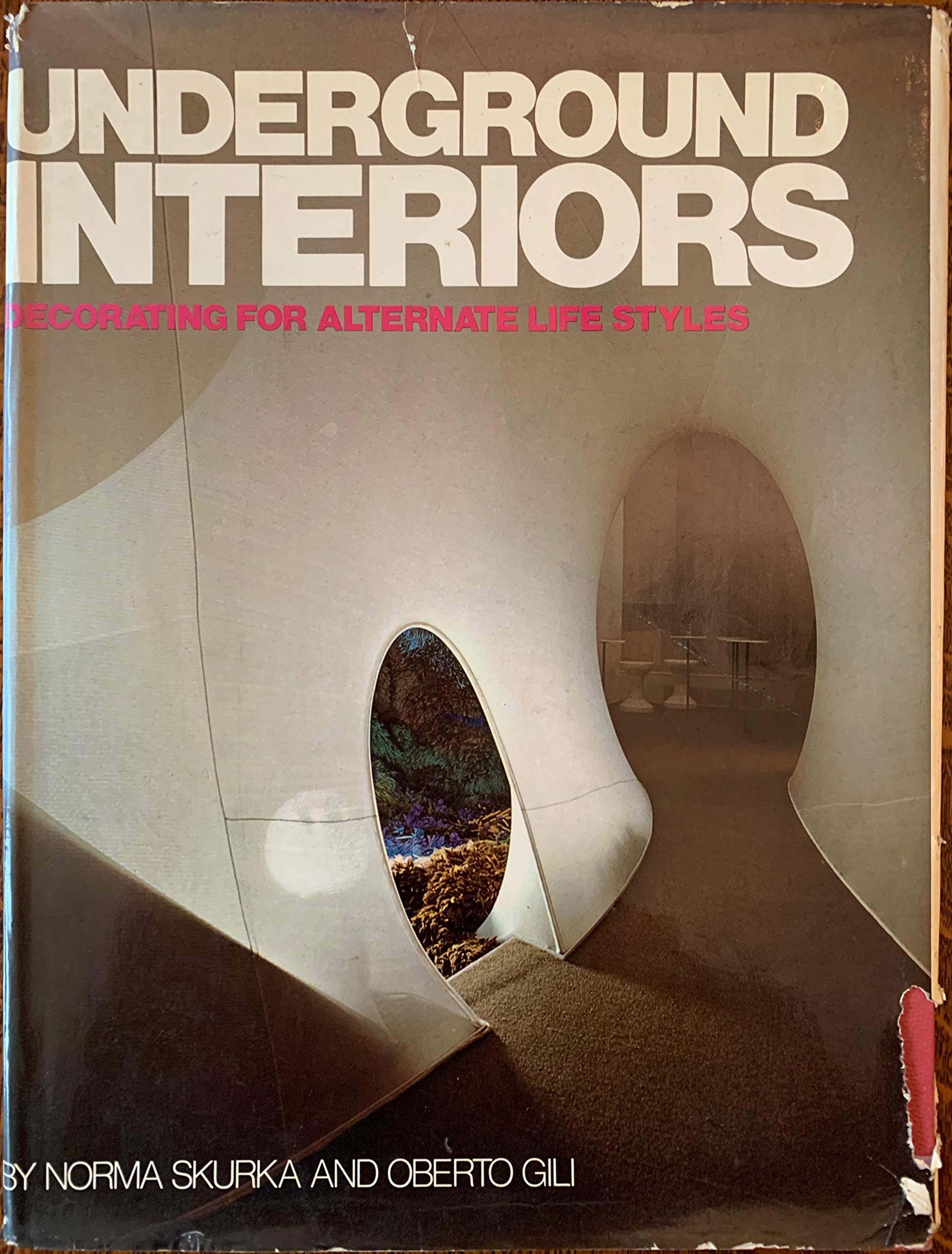 Underground Interiors: Decorating for Alternative Life Styles,Used
