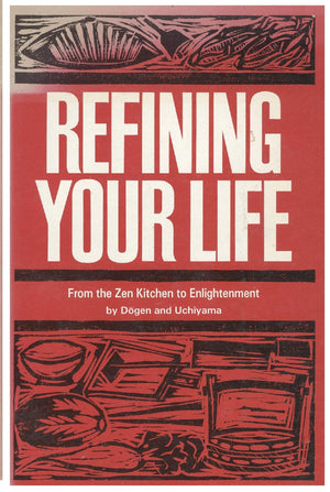 From The Zen Kitchen To Enlightenment: Refining Your Life,Used
