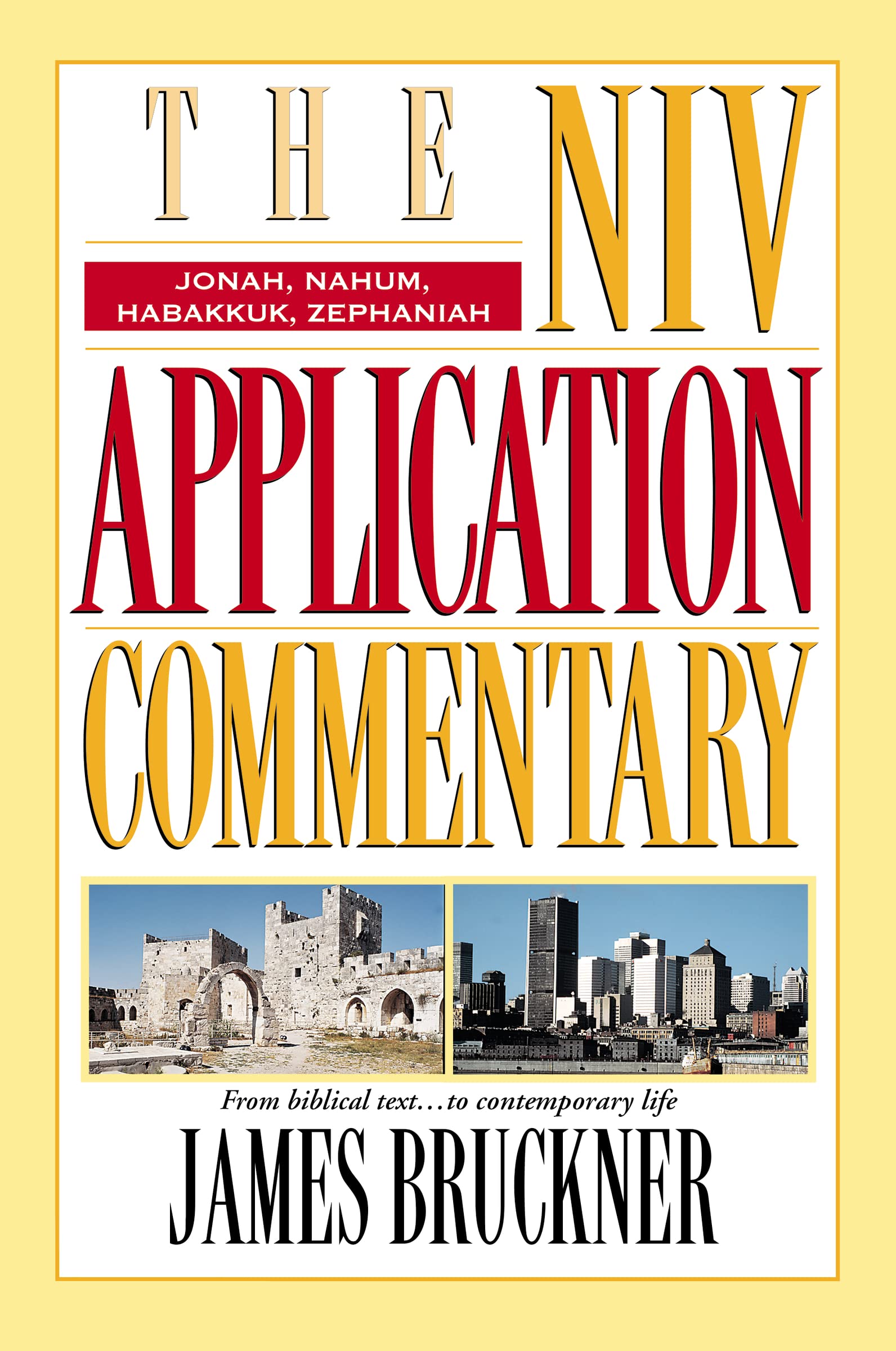 Jonah, Nahum, Habakkuk, Zephaniah (The Niv Application Commentary),New