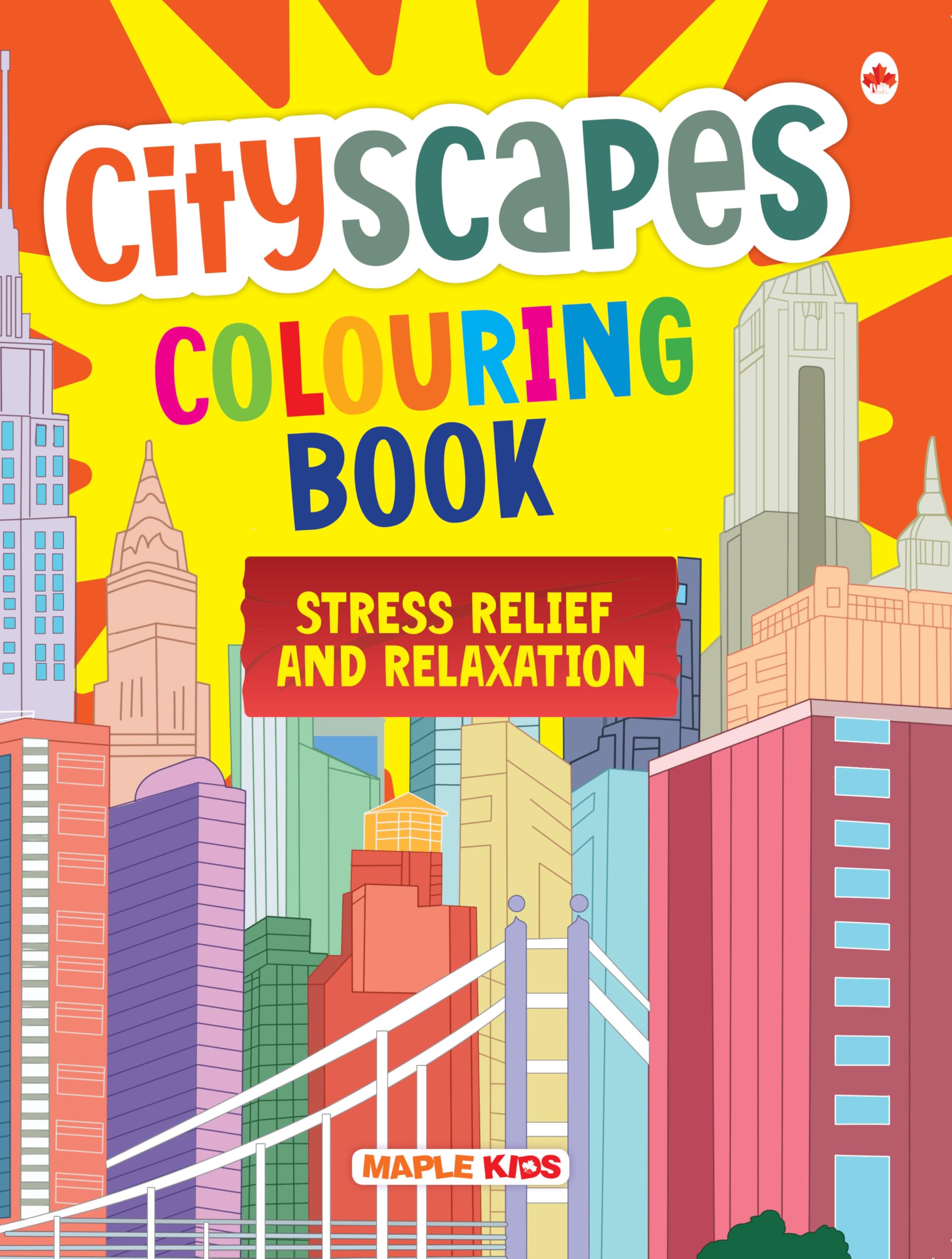 Cityscapes - Adult Colouring Book - Gift To Children For Painting, Drawing And Colouring - Colouring Activity Book - Age 4 - 99