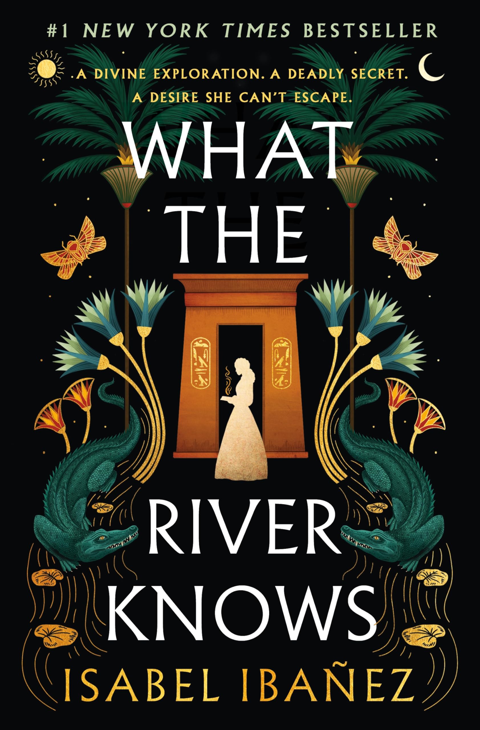 What The River Knows: A Novel (Secrets Of The Nile, 1),New