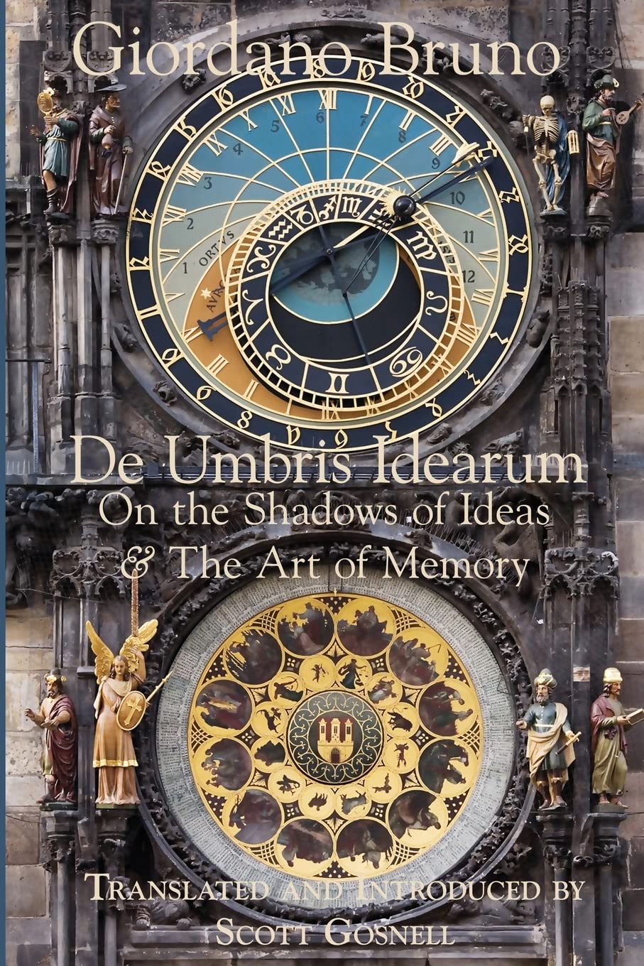 De Umbris Idearum: On the Shadows of Ideas (Collected Works of Giordano Bruno),Used