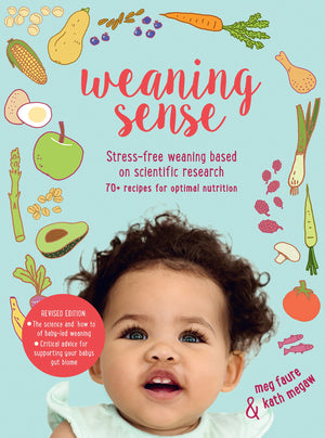 Weaning Sense: The Updated Guide To StressFree Weaning For New Parents And Babies