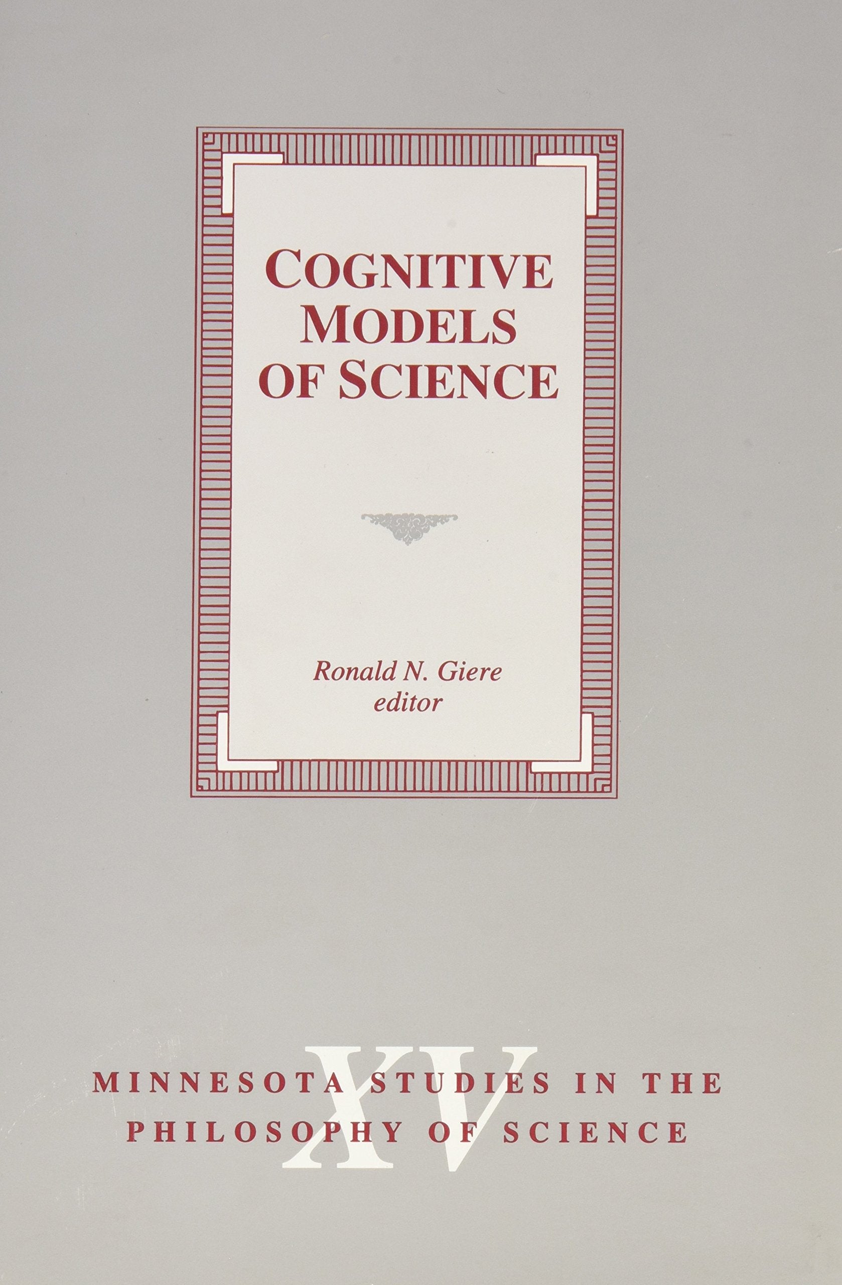 Cognitive Models Of Science (Volume 15) (Minnesota Studies In The Philosophy Of Science),Used