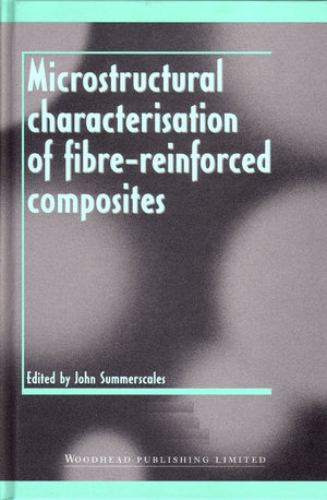 Microstructural Characterisation Of Fibrereinforced Composites (Woodhead Publishing Series In Composites Science And Engineerin,Used