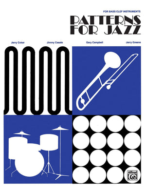 Patterns For Jazz  A Theory Text For Jazz Composition And Improvisation: Bass Clef Instruments,New