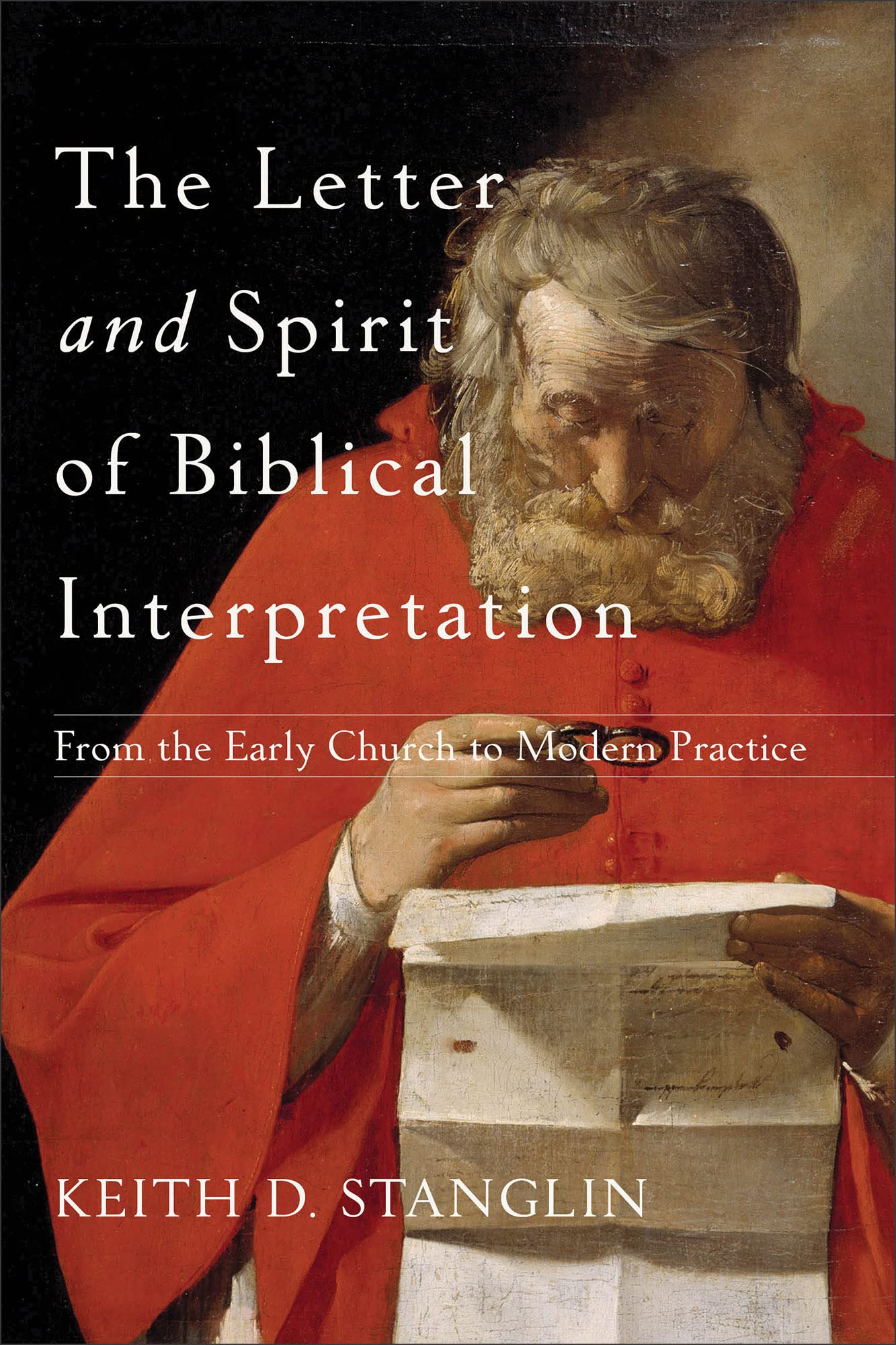 The Letter and Spirit of Biblical Interpretation: From the Early Church to Modern Practice,Used