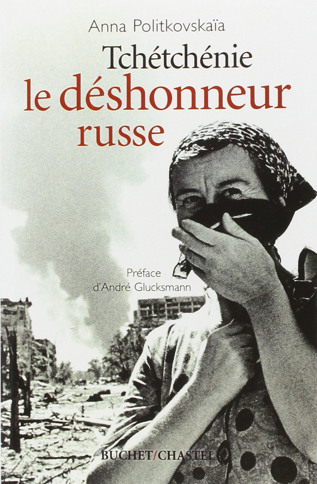 TCHECHENIE LE DESHONNEUR RUSSE,Used