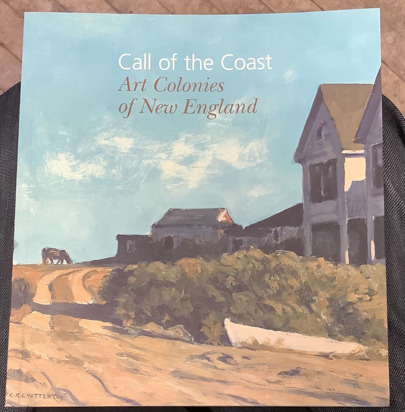 Call of the Coast: Art Colonies of New England,Used
