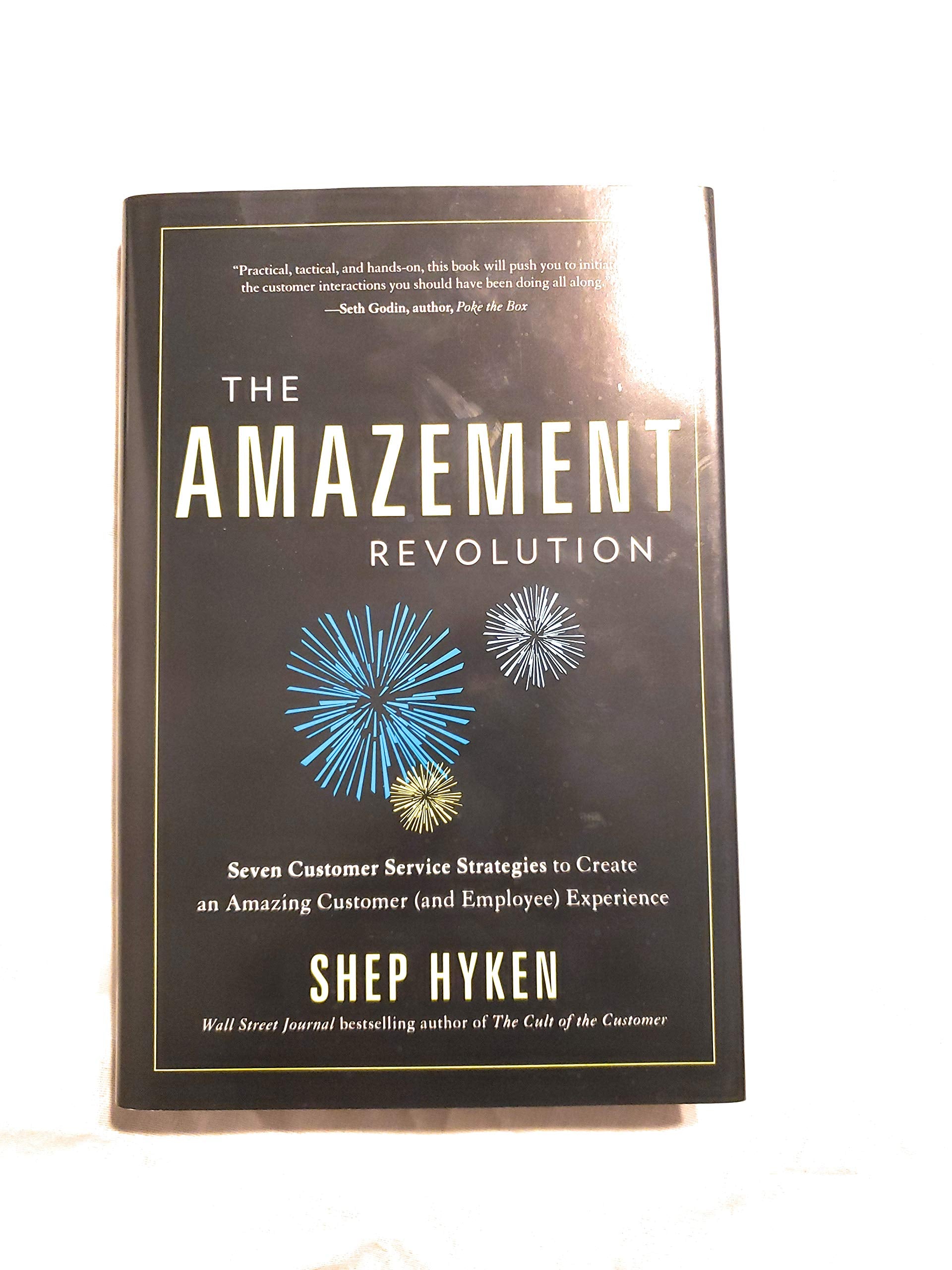 The Amazement Revolution: Seven Customer Service Strategies to Create an Amazing Customer (and Employee) Experience,Used