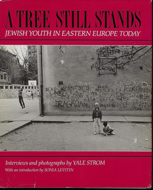 A Tree Still Stands: Jewish Youth In Eastern Europe Today,Used