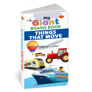 My Giant Board Book : Things That Move - Board Books For Early Readers, Preschool Learning Book, Children Learning Board Book
