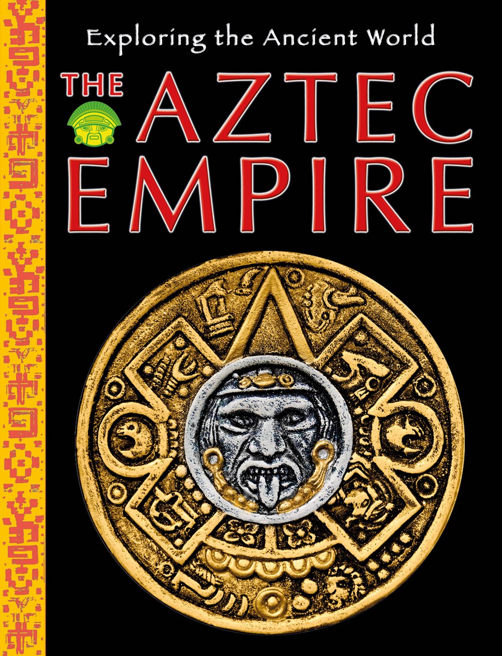 The Aztec Empire (Exploring the Ancient World),Used