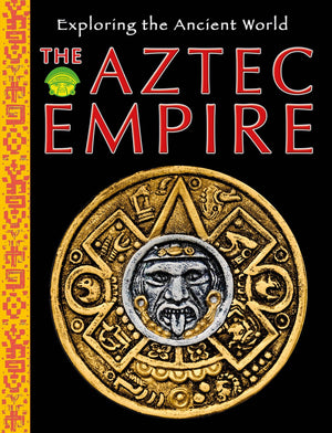 The Aztec Empire (Exploring the Ancient World),Used