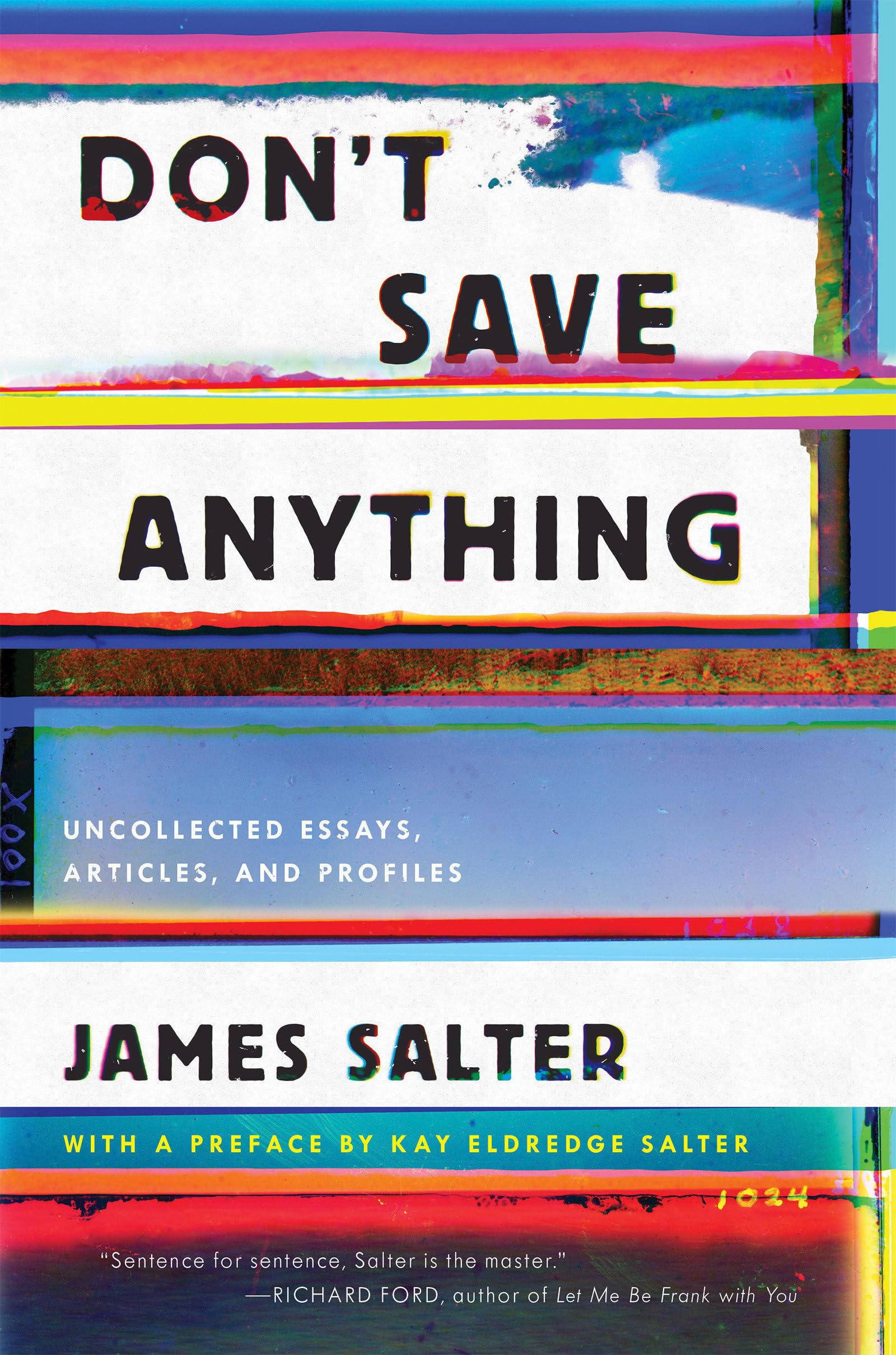 Don't Save Anything: Uncollected Essays, Articles, and Profiles,Used