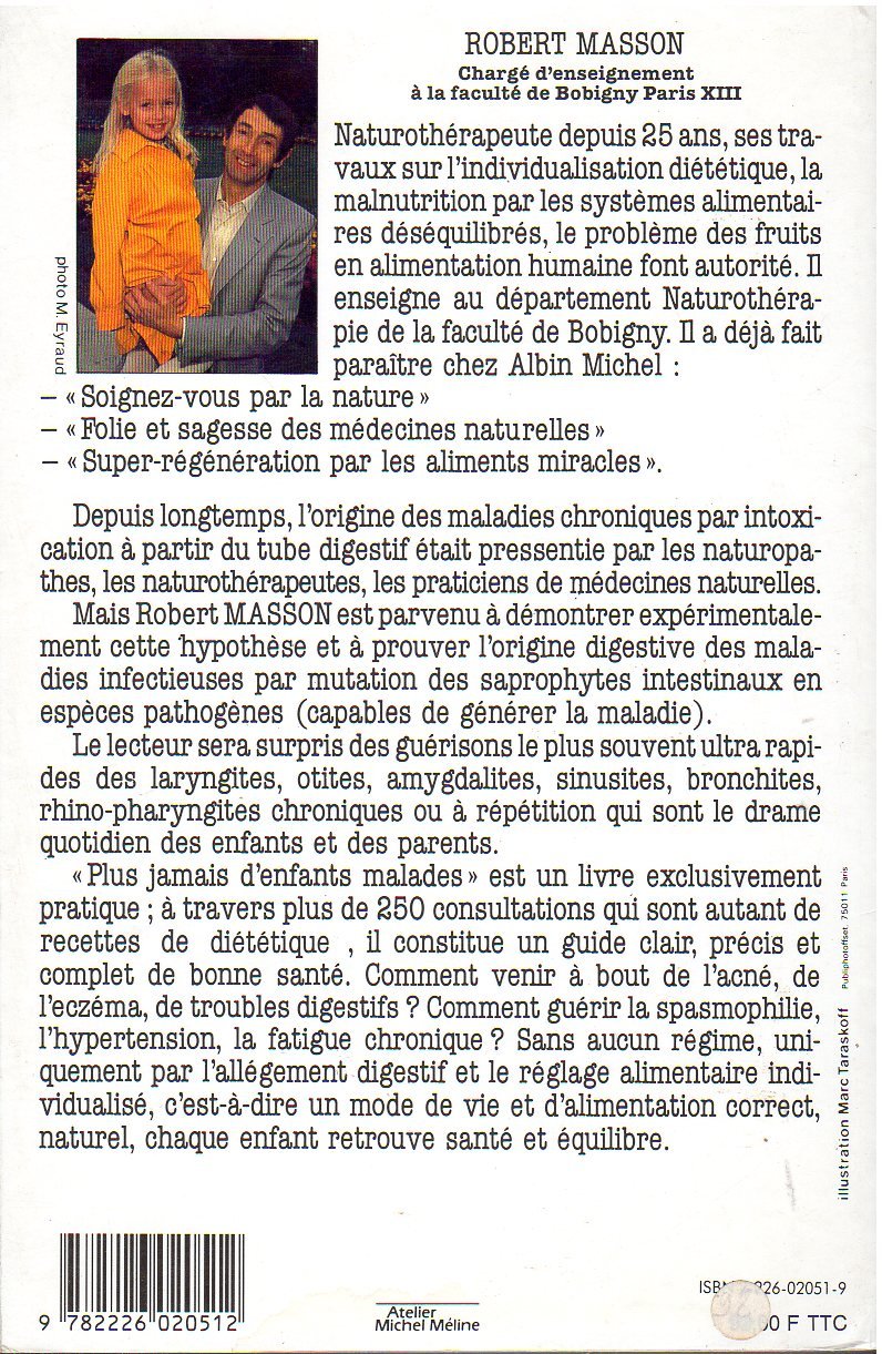 Plus jamais d'enfants malades: Gurir rapidement toutes les maladies infantiles par la dittique individualise,Used