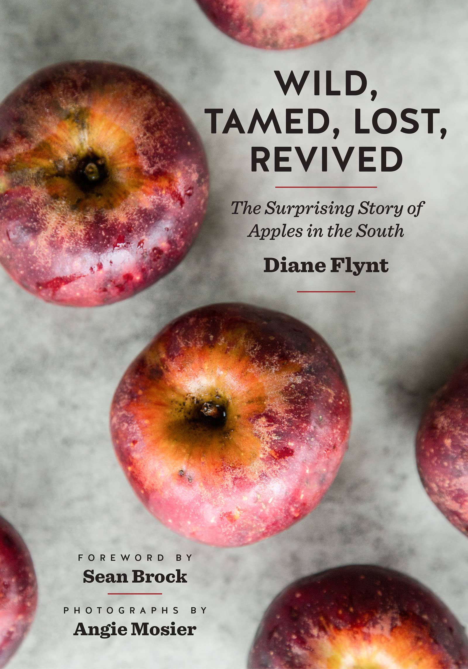 Wild, Tamed, Lost, Revived: The Surprising Story Of Apples In The South (A Ferris And Ferris Book),New