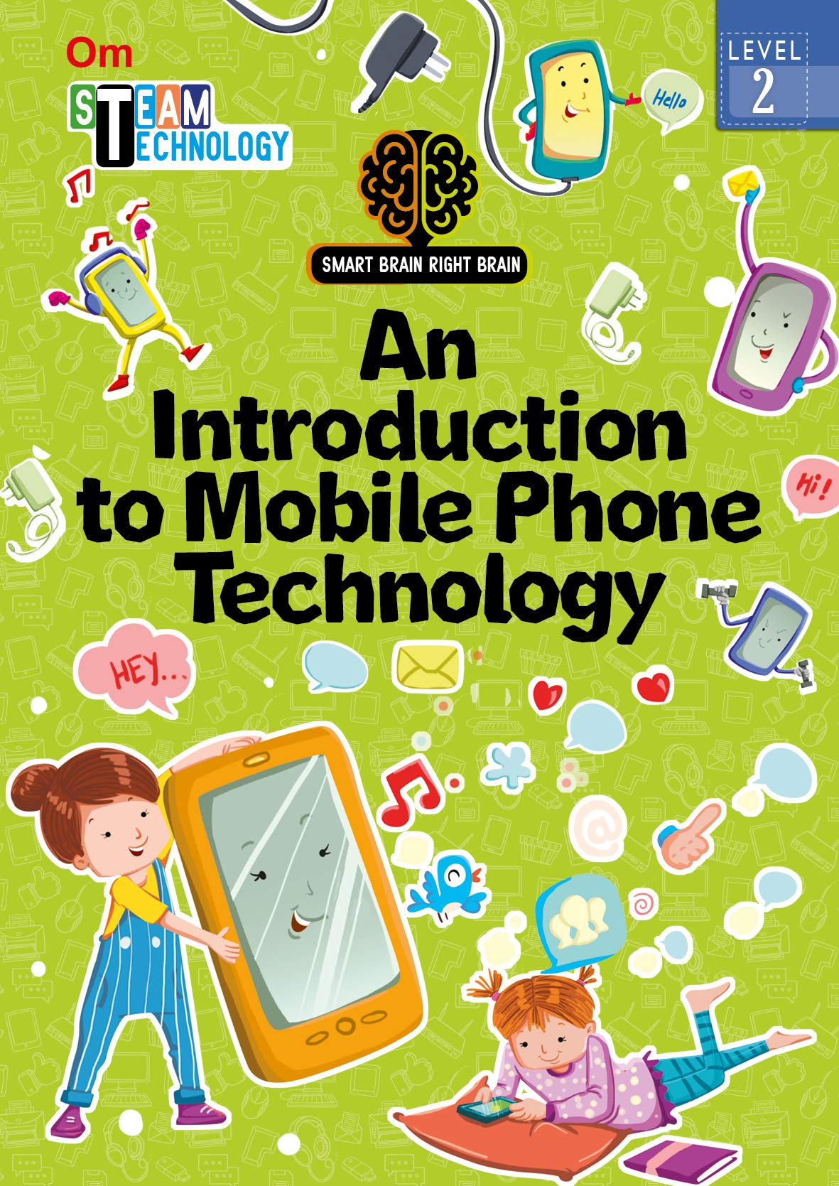 Smart Brain Right Brain: Technology Level 2 An Introduction To Mobile Phone Technology (Steam)