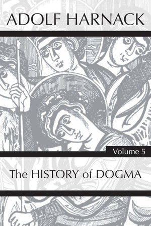 History of Dogma, Volume 5,Used