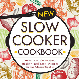 The New Slow Cooker Cookbook: More than 200 Modern, Healthyand EasyRecipes for the Classic Cooker,Used
