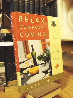 Relax, Company's Coming!: 150 Recipes for StressFree Entertaining,Used