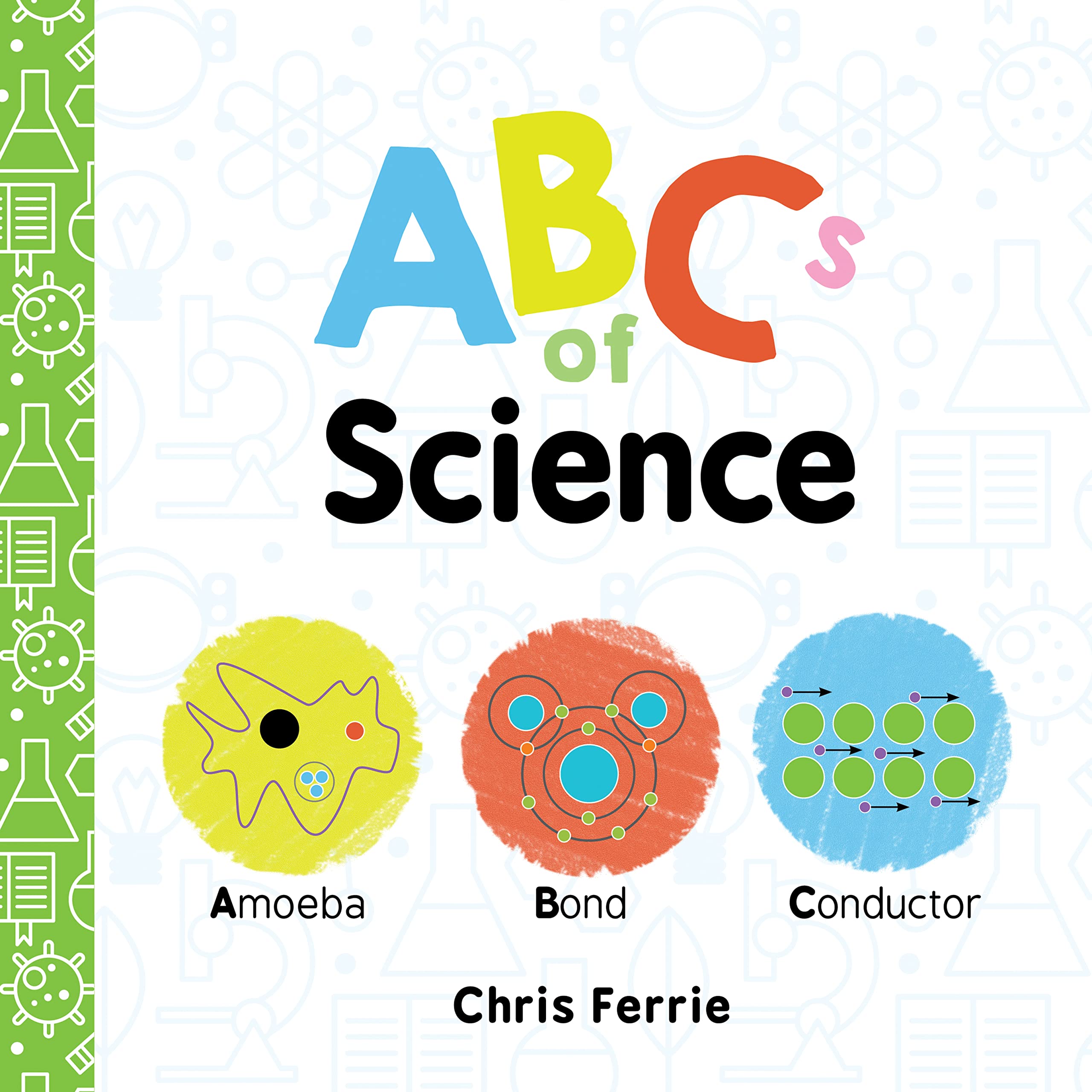 ABCs of Science: The Essential ABC Board Book of First STEM Words from the #1 Science Author for Kids (Science Gifts for Kids) (,Used