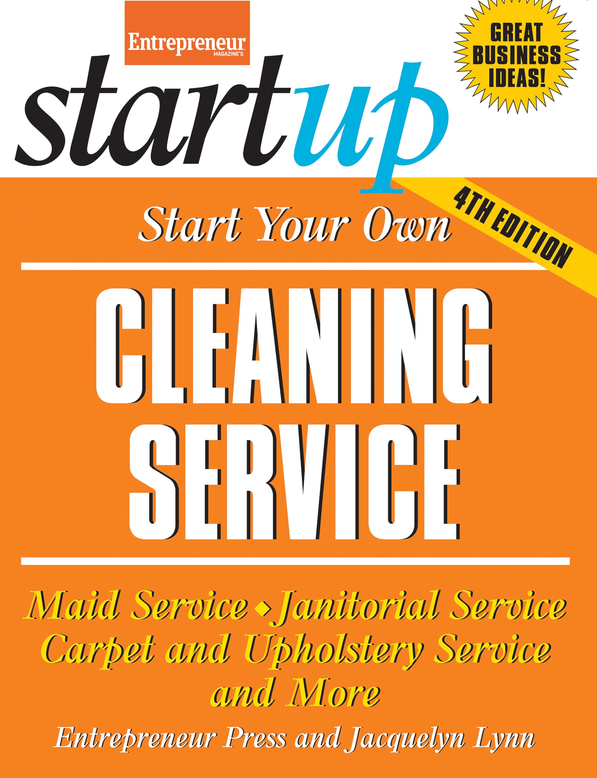 Start Your Own Cleaning Service: Maid Service, Janitorial Service, Carpet and Upholstery Service, and More (StartUp Series),Used