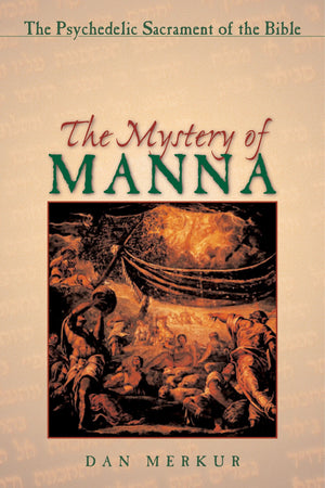 The Mystery of Manna: The Psychedelic Sacrament of the Bible,Used