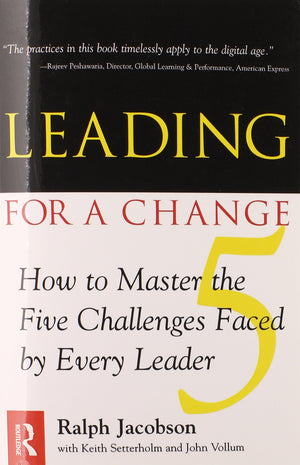 Leading for a Change, How to Master the Five Challenges Faced by Every Leader,Used