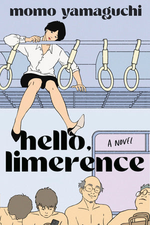 Hello, Limerence: A Novel