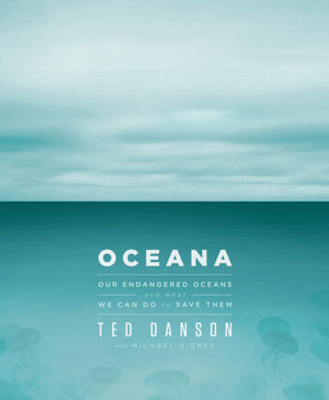 Oceana: Our Endangered Oceans and What We Can Do to Save Them,Used