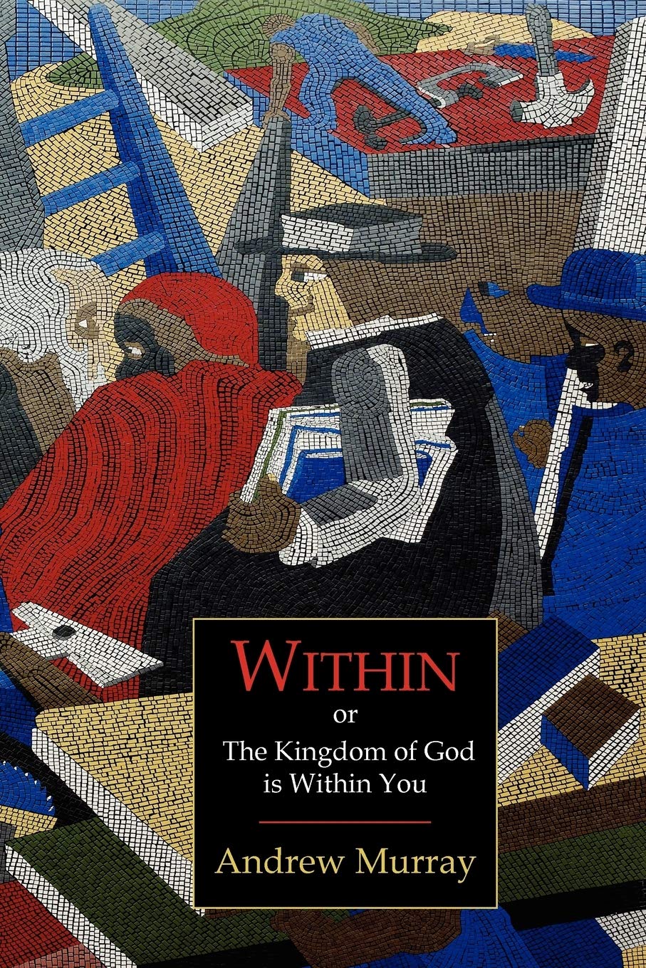 Within; Or, The Kingdom Of God Is Within You,Used