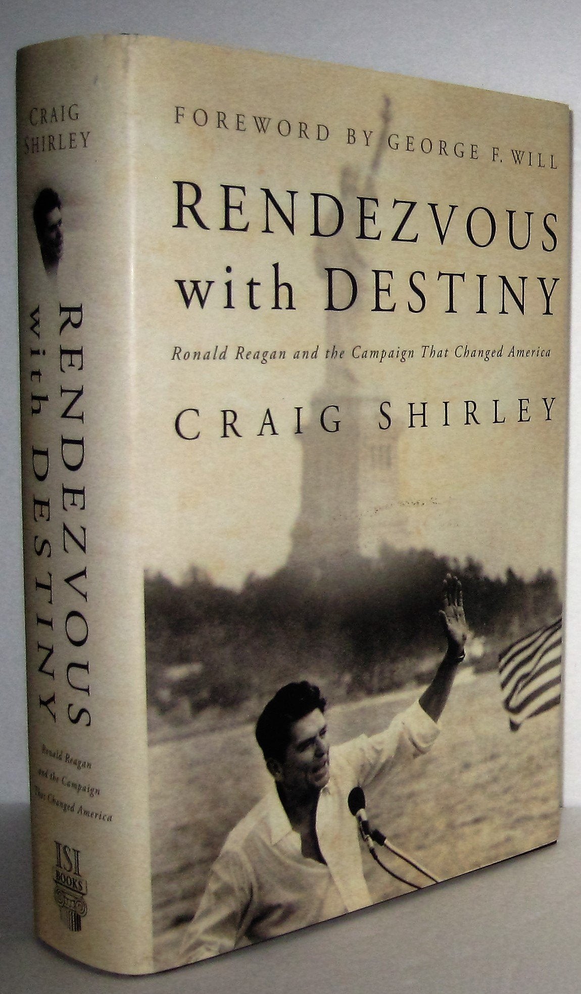Rendezvous with Destiny: Ronald Reagan and the Campaign That Changed America,Used