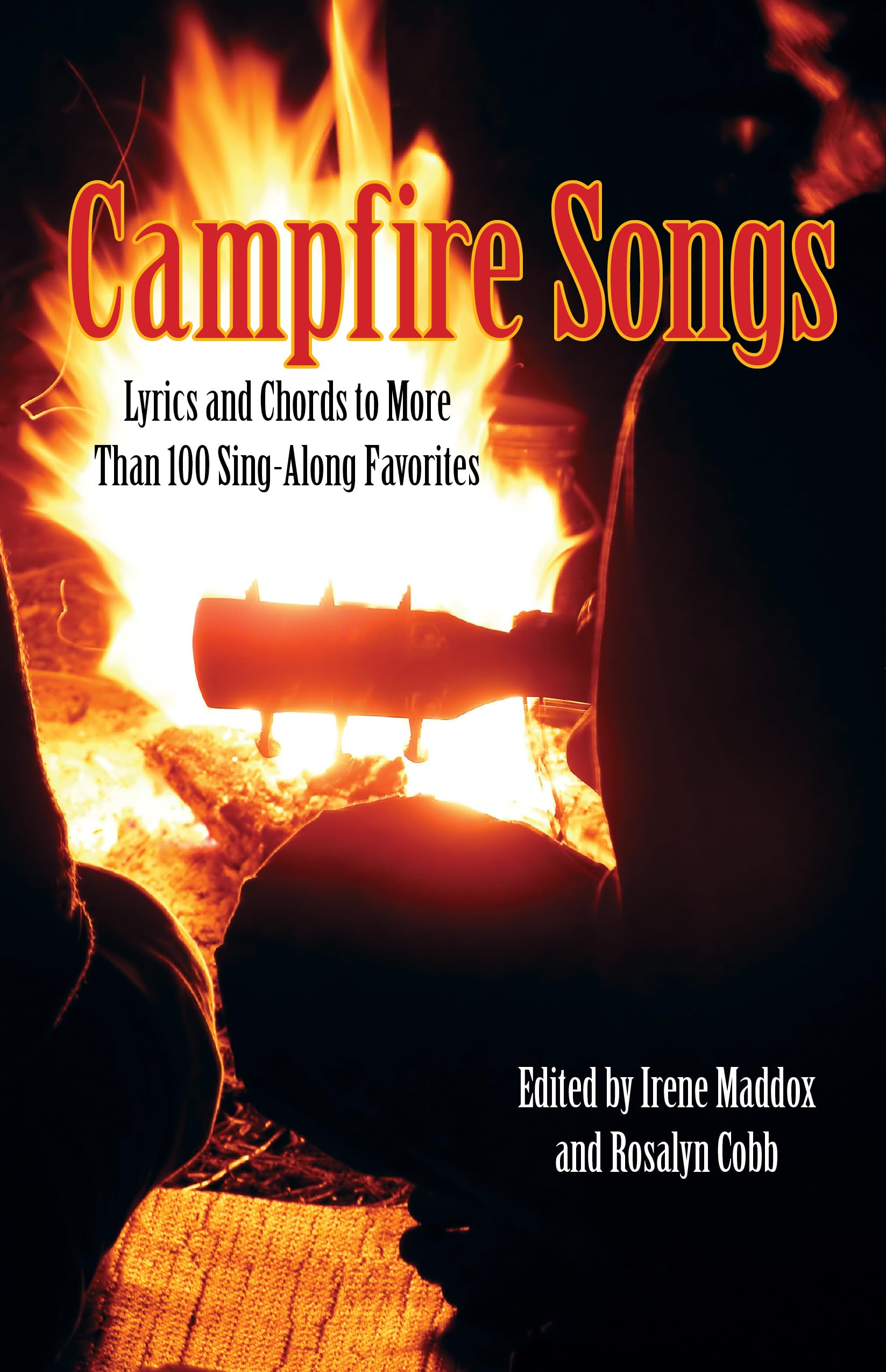 Campfire Songs: Lyrics And Chords To More Than 100 SingAlong Favorites, Fourth Edition (Campfire Books),New