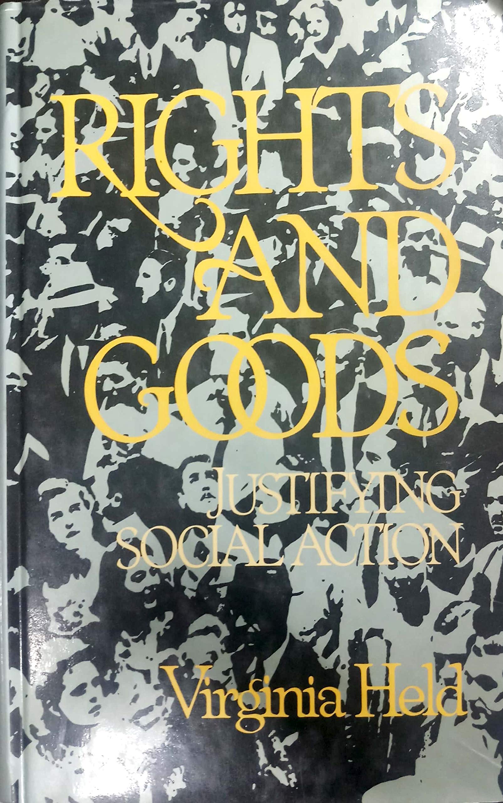 Rights and Goods: Justifying Social Action,Used