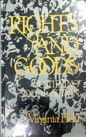 Rights and Goods: Justifying Social Action,Used
