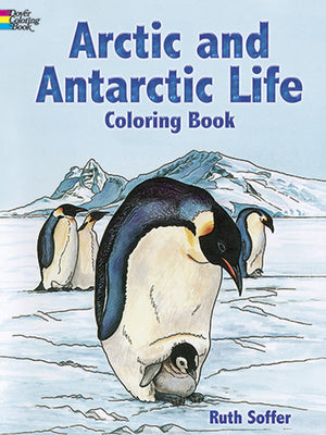 Arctic and Antarctic Life Coloring Book (Dover Nature Coloring Book),Used