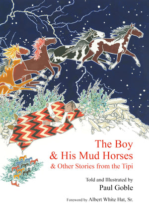 The Boy & His Mud Horses: & Other Stories from the Tipi,Used