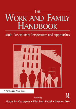The Work And Family Handbook: Multidisciplinary Perspectives And Approaches,Used