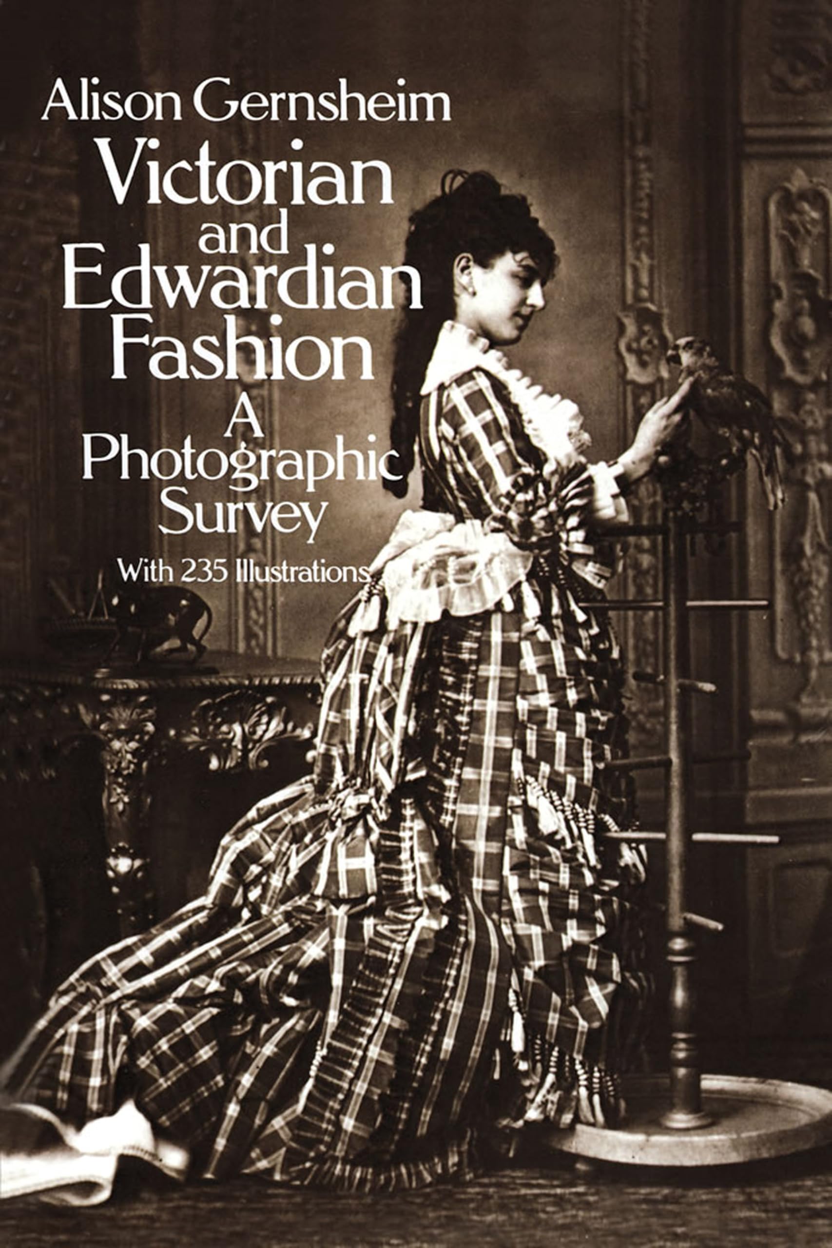 Victorian and Edwardian Fashion: A Photographic Survey (Dover Fashion and Costumes),Used