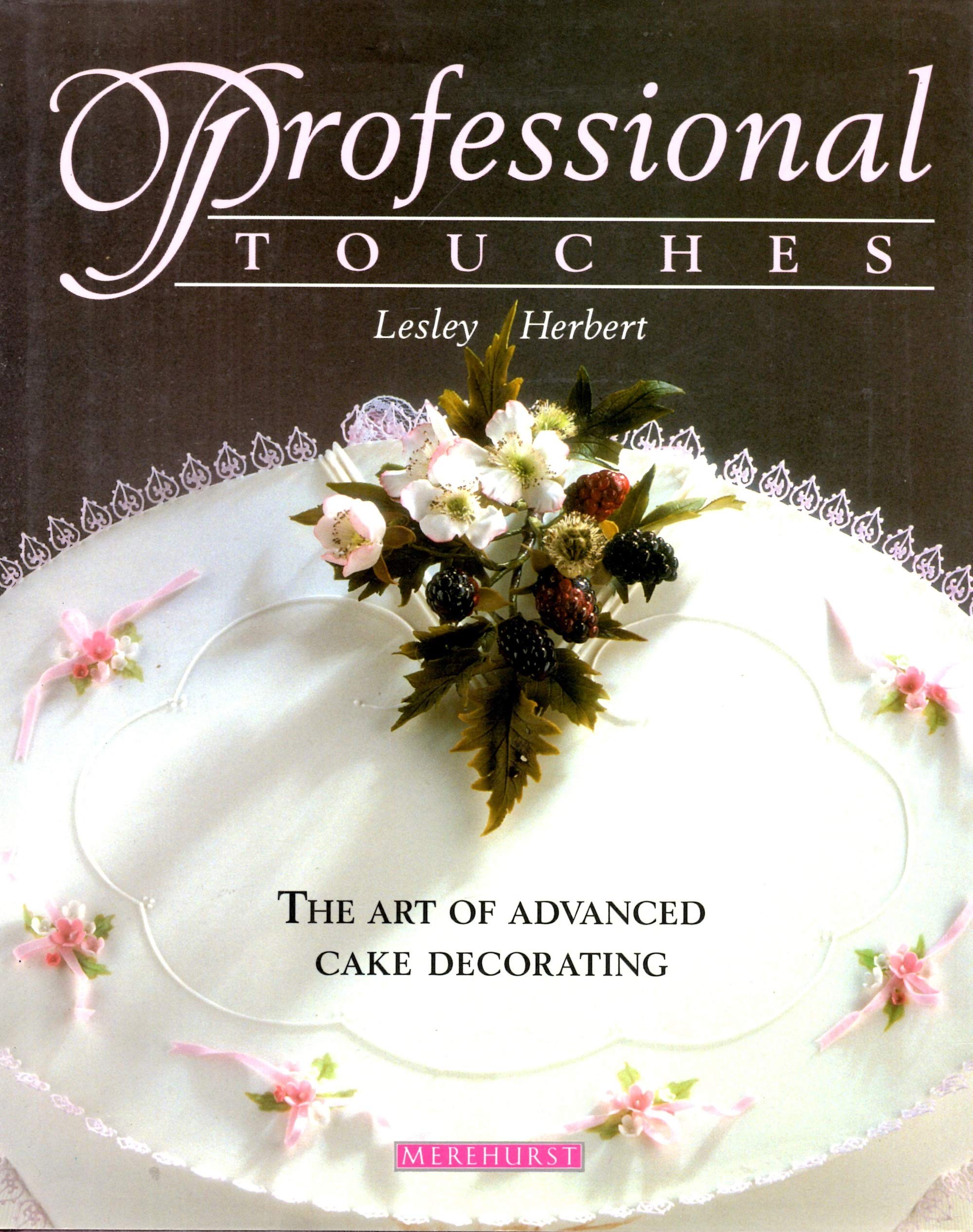 Professional Touches/the Art of Advanced Cake Decorating,Used