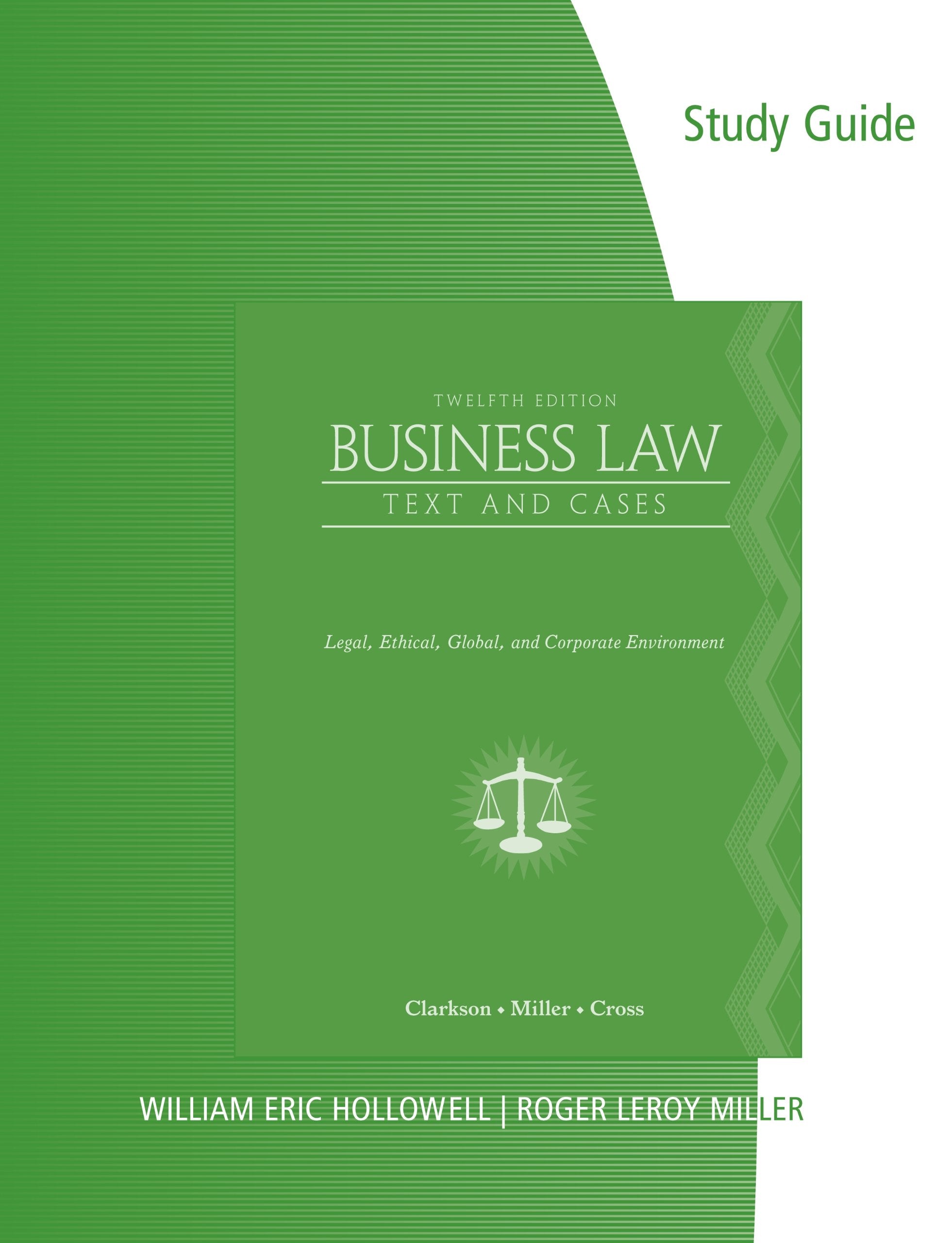 Business Law: Text and Cases  Legal, Ethical, Global, and Corporate Environment,Used