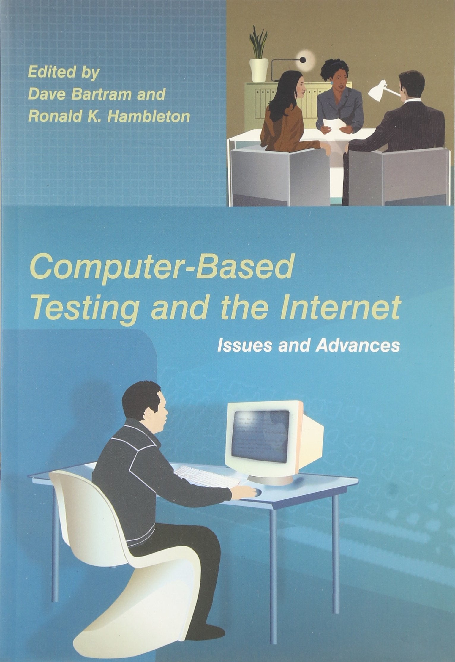 Computerbased Testing And The Internet: Issues And Advances