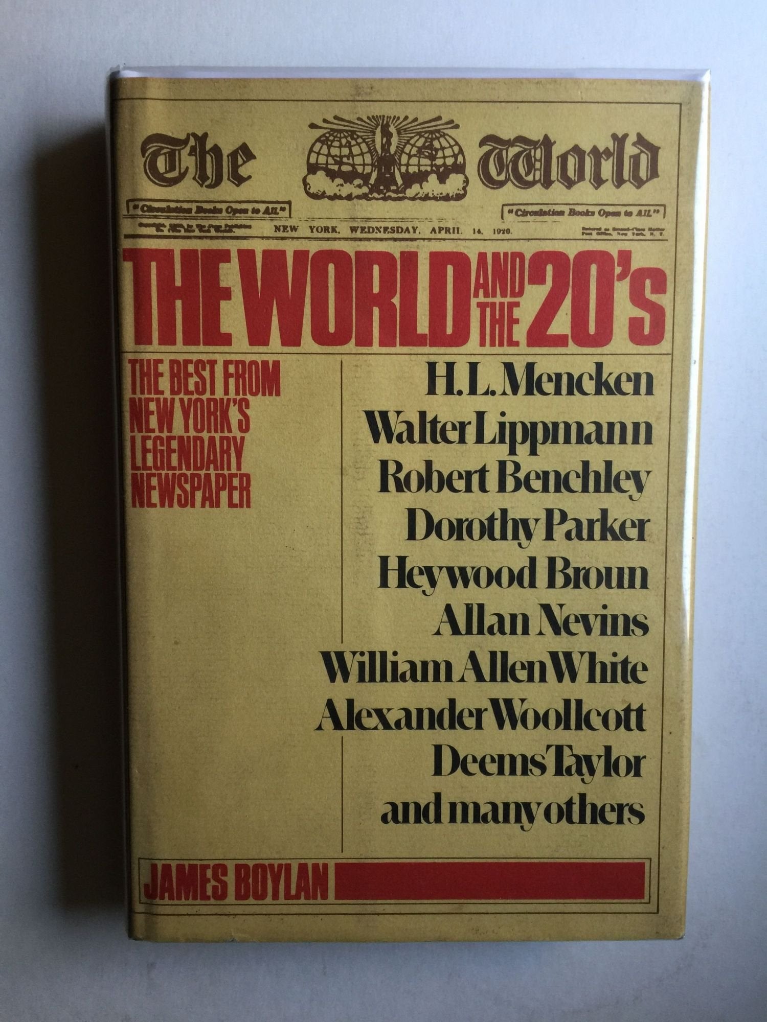 The World and the 20's: The Golden Years of New York's Legendary Newspaper.,Used