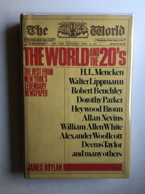 The World and the 20's: The Golden Years of New York's Legendary Newspaper.,Used