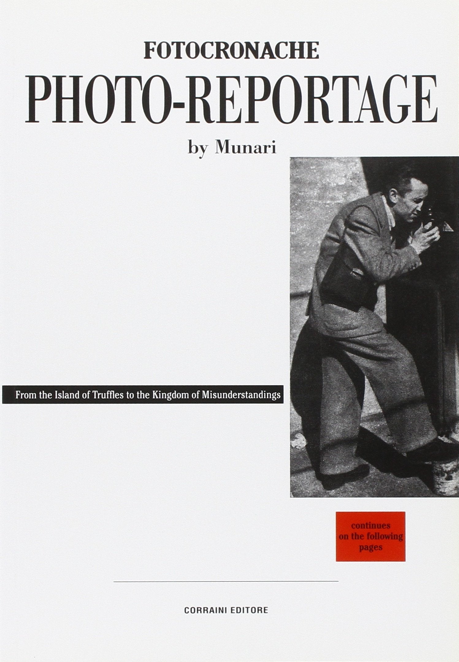 Fotocronache PhotoReportage: From the Island of Truffles to the Kingdom of Misunderstandings,New