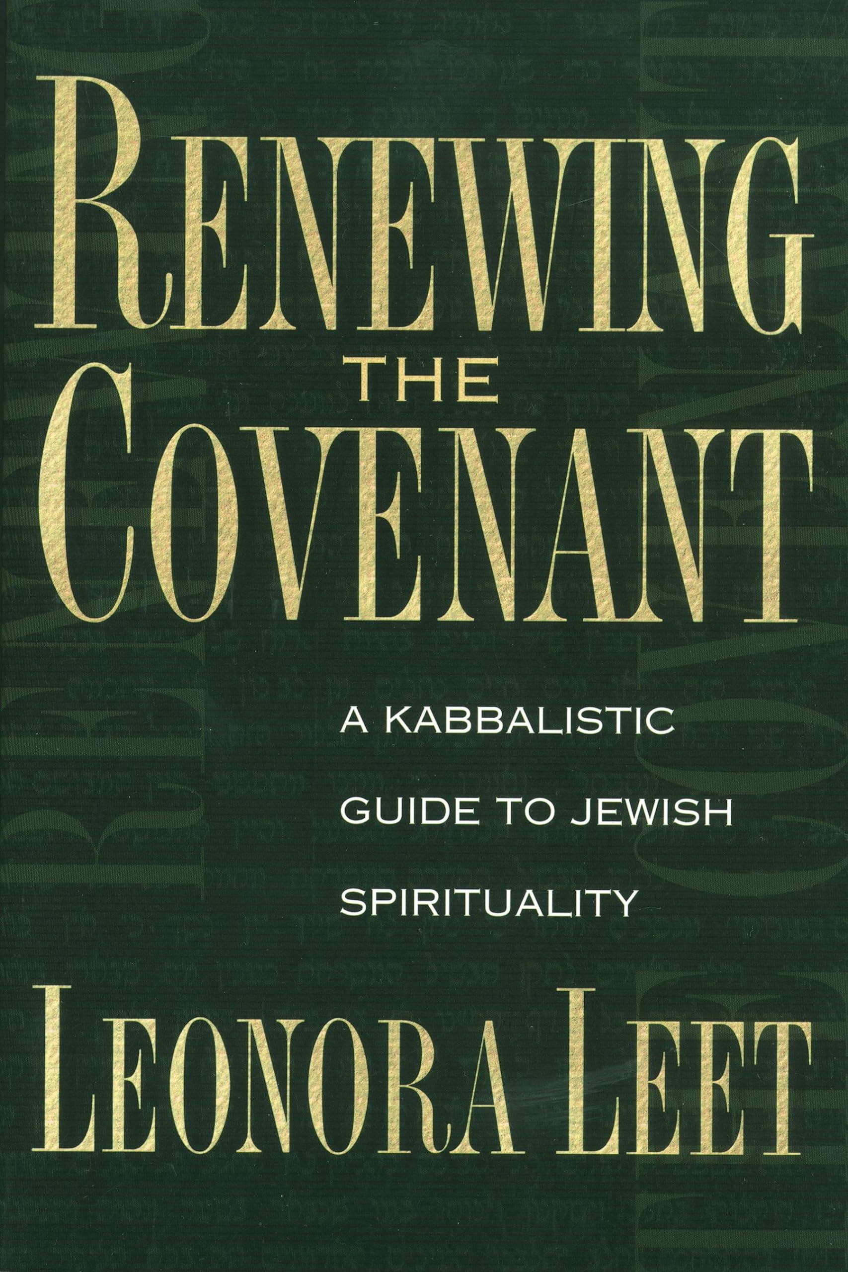 Renewing the Covenant: A Kabbalistic Guide to Jewish Spirituality,Used