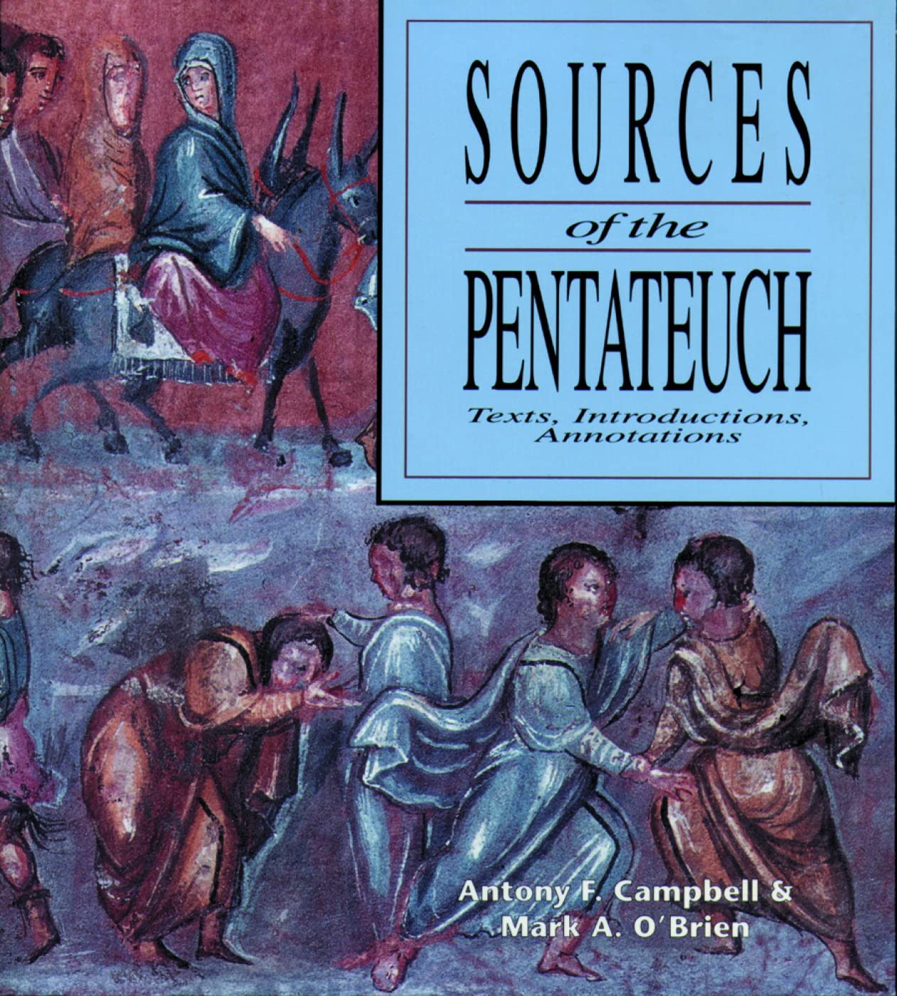 Sources of the Pentateuch: Texts, Introductions, Annotations,Used