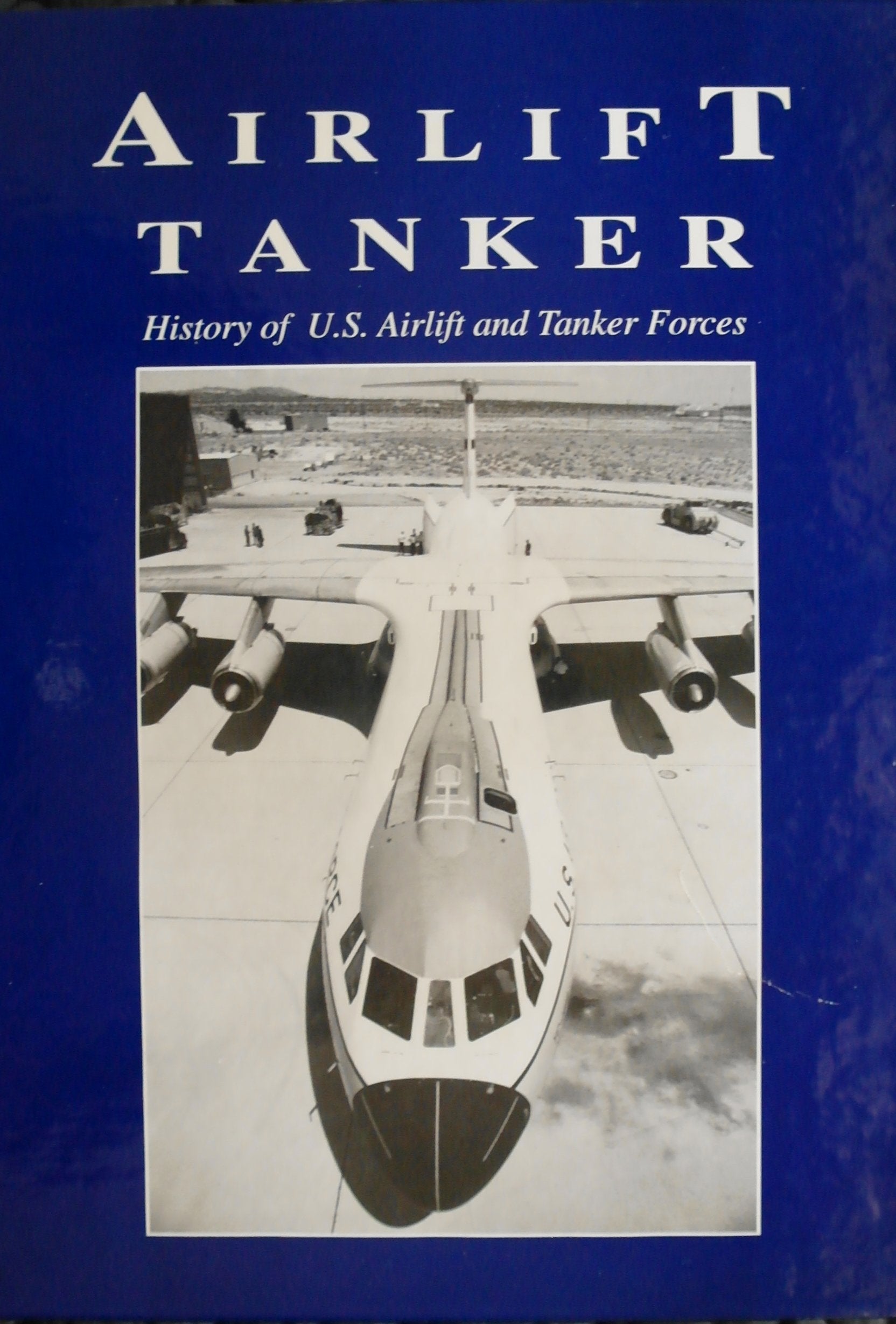 Airlift Tanker: History of U.S. Airlift and Tanker Forces,Used