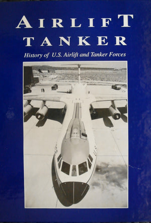 Airlift Tanker: History of U.S. Airlift and Tanker Forces,Used